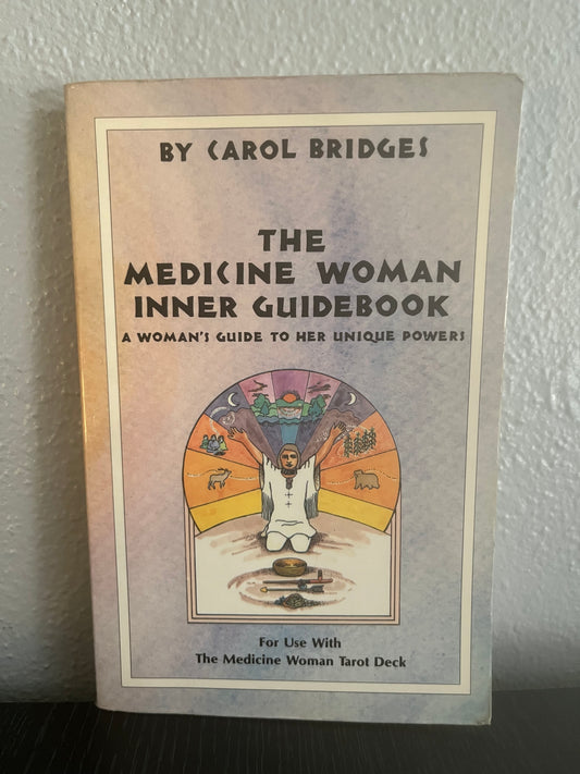 The Medicine Woman Inner Guidebook by Carol Bridges (book only)