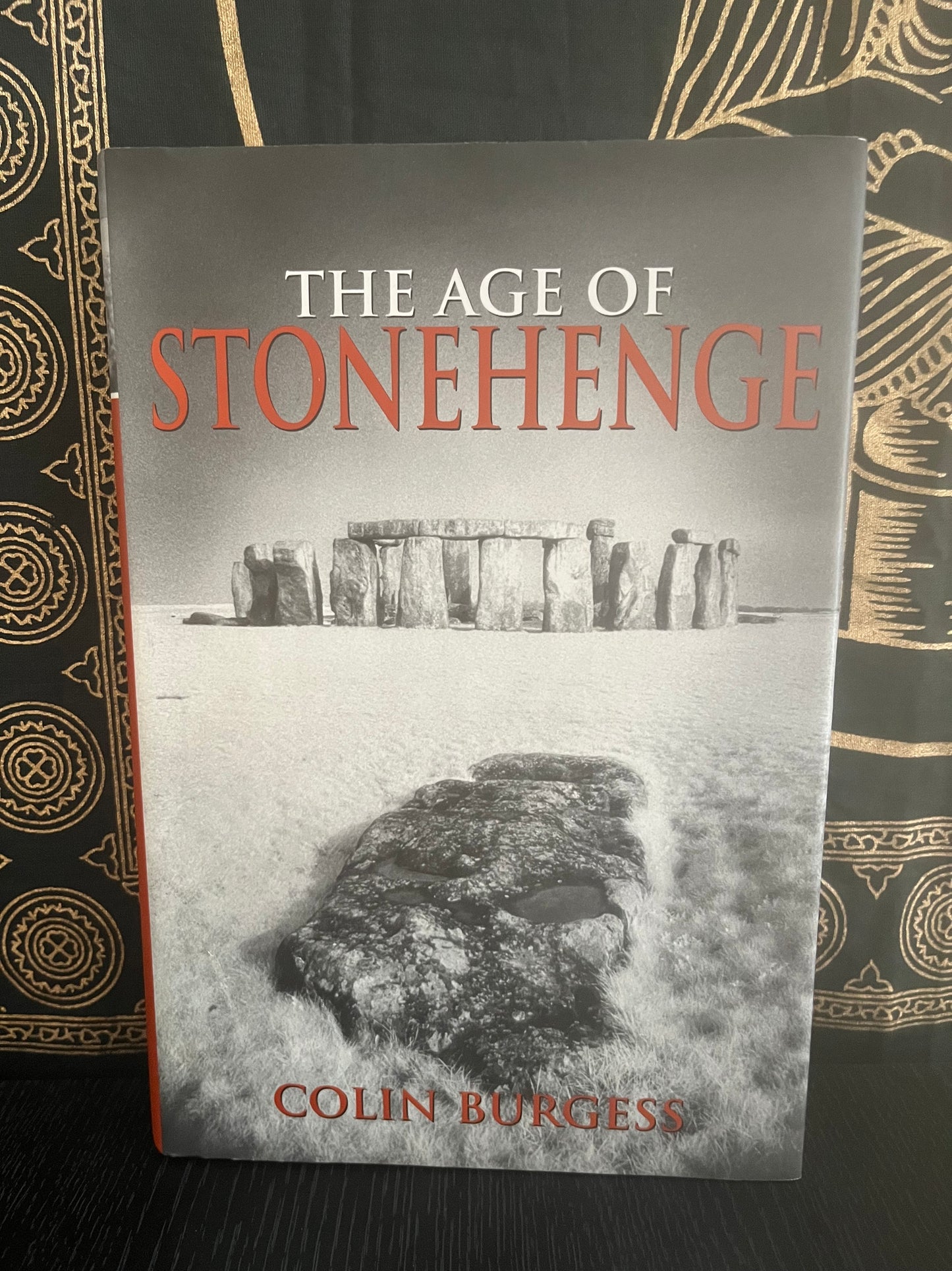 The Age of Stonehenge by Colin Burgess