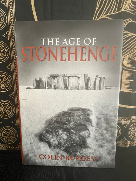 The Age of Stonehenge by Colin Burgess