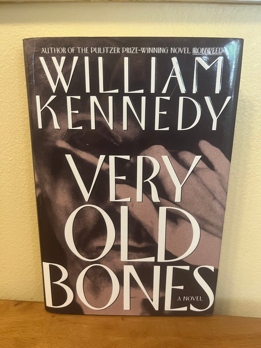 Very Old Bones by William Kennedy (Signed by Author)