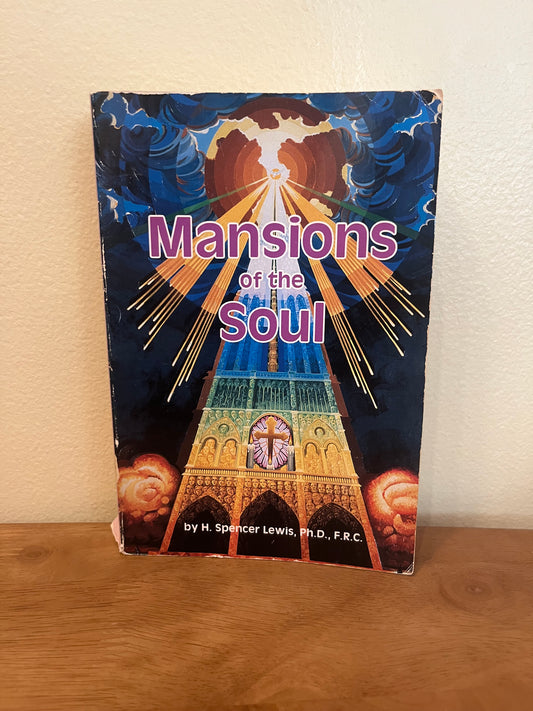 Mansions of the Soul by H. Spencer Lewis (First printing thus, 1986)