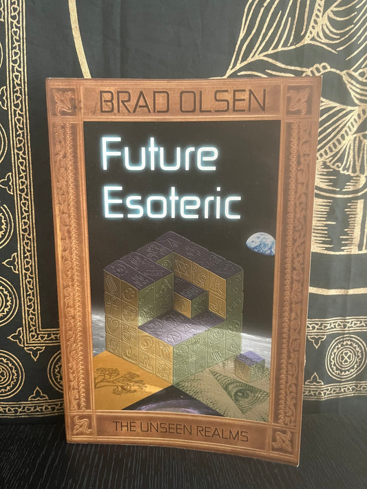 Future Esoteric by Brad Olsen