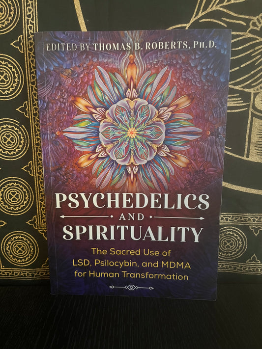 Psychedelics and Spirituality by Thomas R. Roberts (Editor)