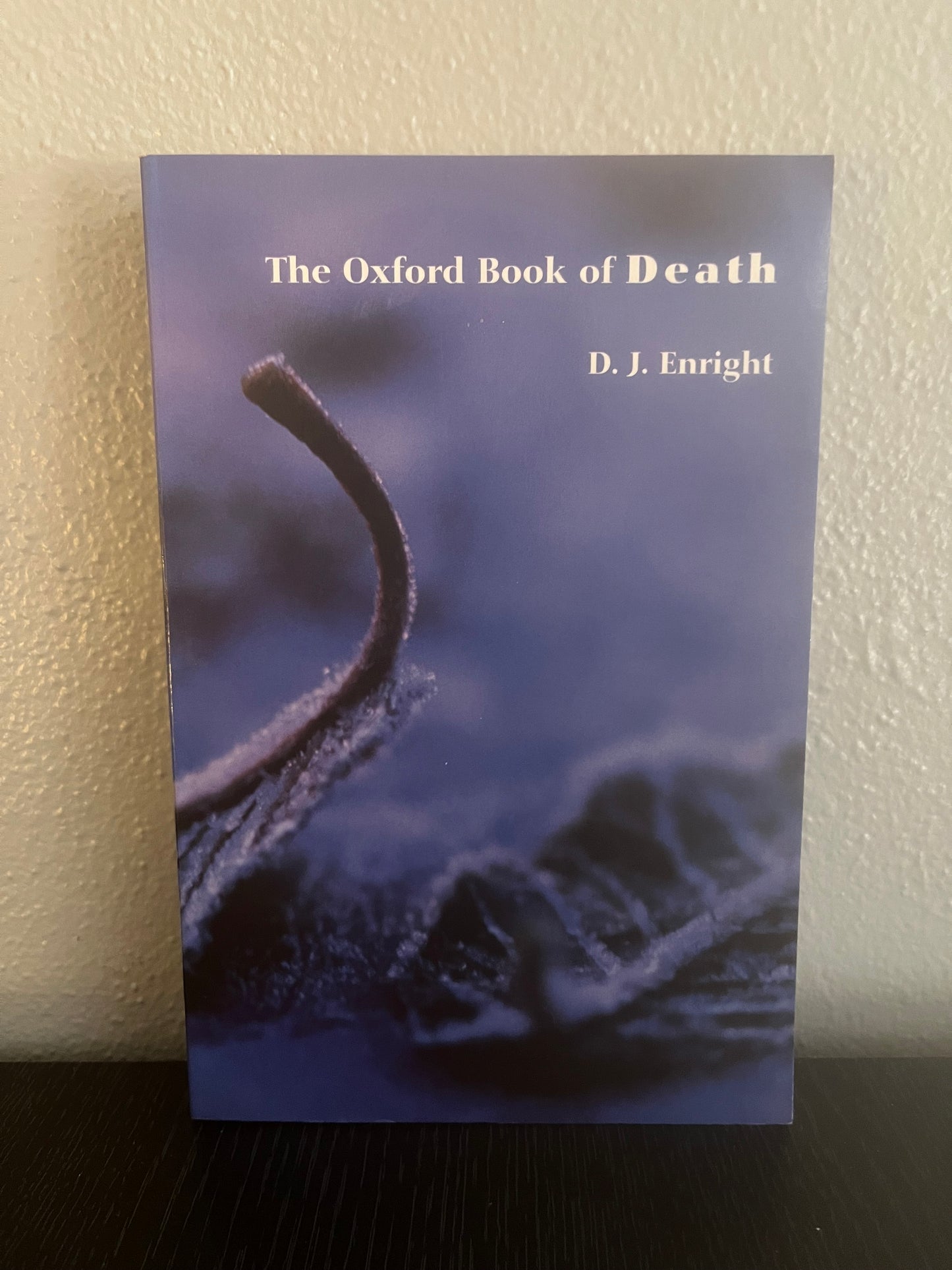 The Oxford Book of Death by D. J. Enright (2002)