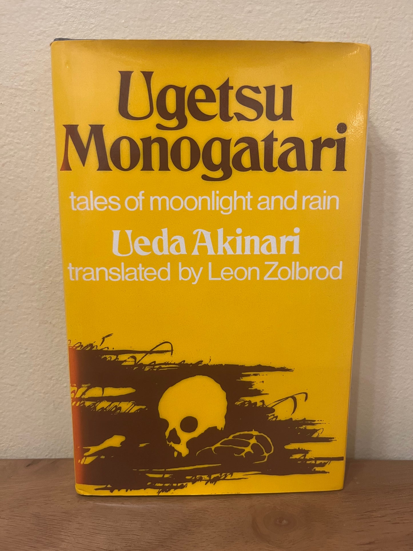 Ugetsu
Monogatari
tales of moonlight and rain
Ueda Akinari - signed by
translator Leon Zolbrod (1974)