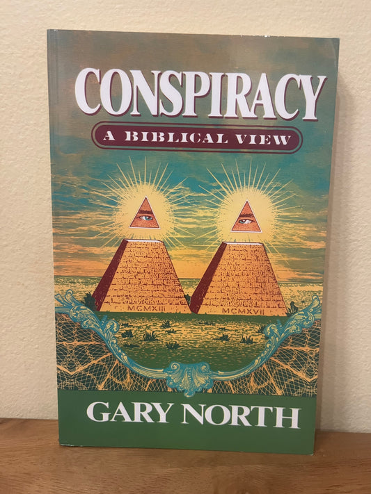 Conspiracy: A Biblical View by Gary North (1986)