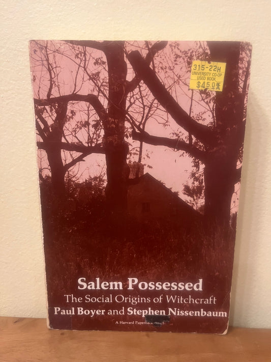 Salem Possessed: The Social Origins of Witchcraft by Paul Boyer and Stephen Nissenbaum