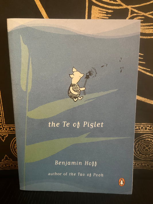 The Te of Piglet by Benjamin Hoffman