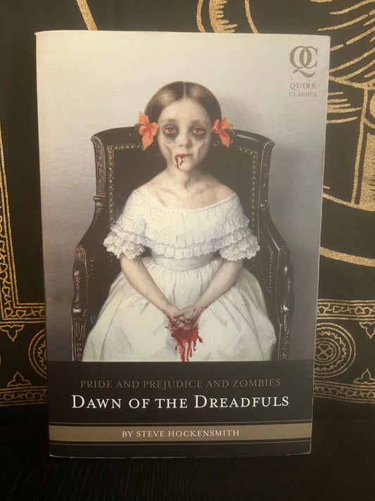 Pride and Prejudice and Zombies: Dawn of the Dreadfuls by Steve Hockensmith