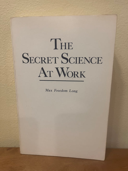The Secret Science at Work by Max Freedom Long