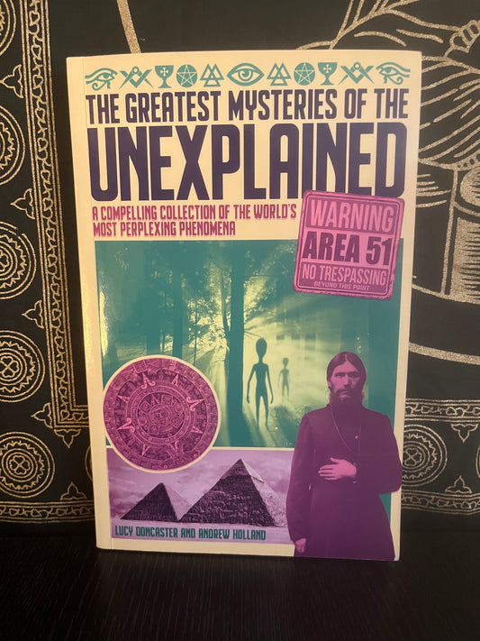 The Greatest Mysteries of the Unexplained by Lucy Doncaster & Andrew Holland