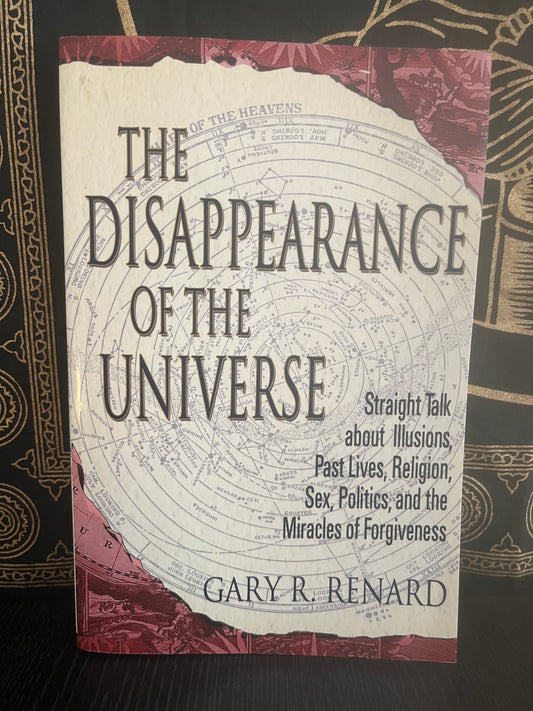 The Disappearance of the Universe by Gary R. Renard