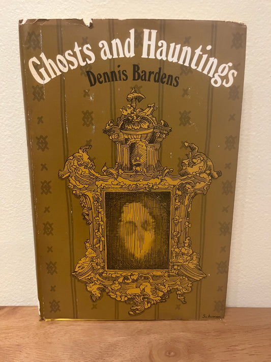 Ghosts and Hauntings by Dennis Bardens (1968)