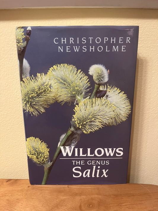 Willows: The Genus Salix by Christopher Newsholme