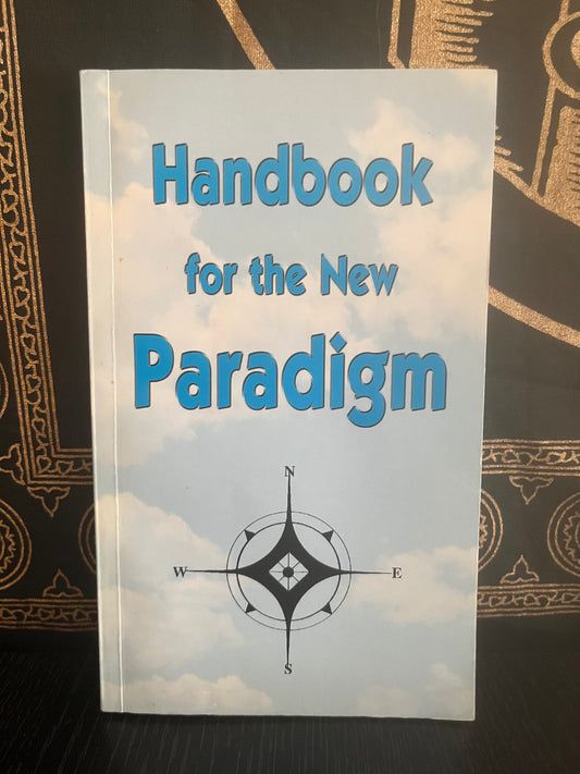 Handbook For the New Paradigm