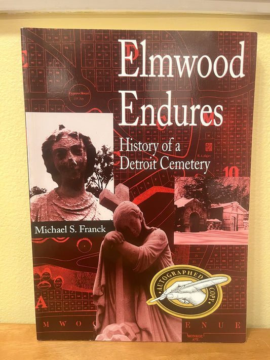 Elmwood Endures: History of a Detroit Cemetery (Signed)