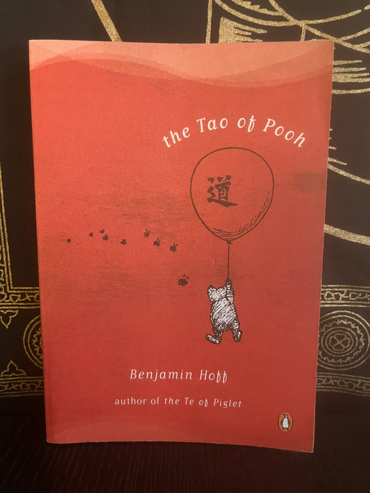 The Tao of Pooh by Benjamin Hoffman