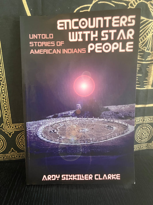 Encounters With Star People by Ardy Sixkiller Clarke