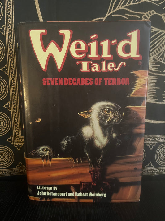 Weird Tales: Seven Decades of Terror (Collection of H. P. Lovecraft, Clark Ashton Smith, Ray Bradbury, August Derleth, Brian Lumley, etc 1st edition, 1997)