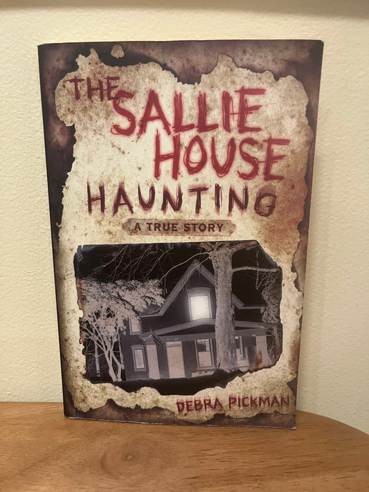 The Sallie House Haunting by Debra Pickman