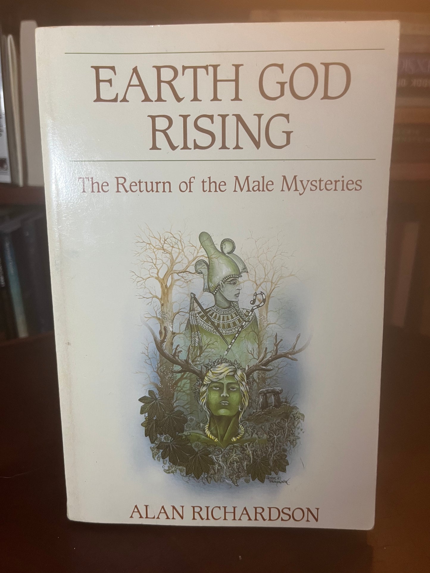 Earth God Rising: the Return of the Male Mysteries by Alan Richardson