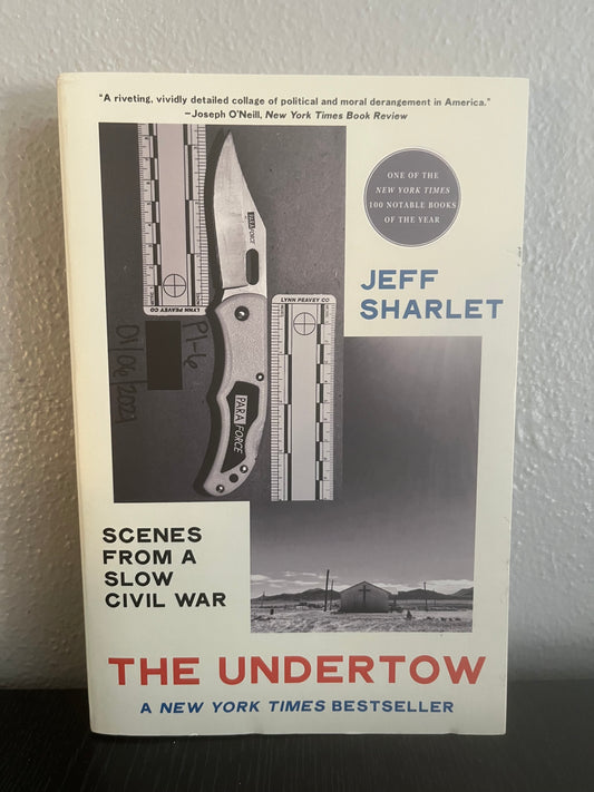 Undertow: Scenes From a Slow Civil War by Jeff Sharlet