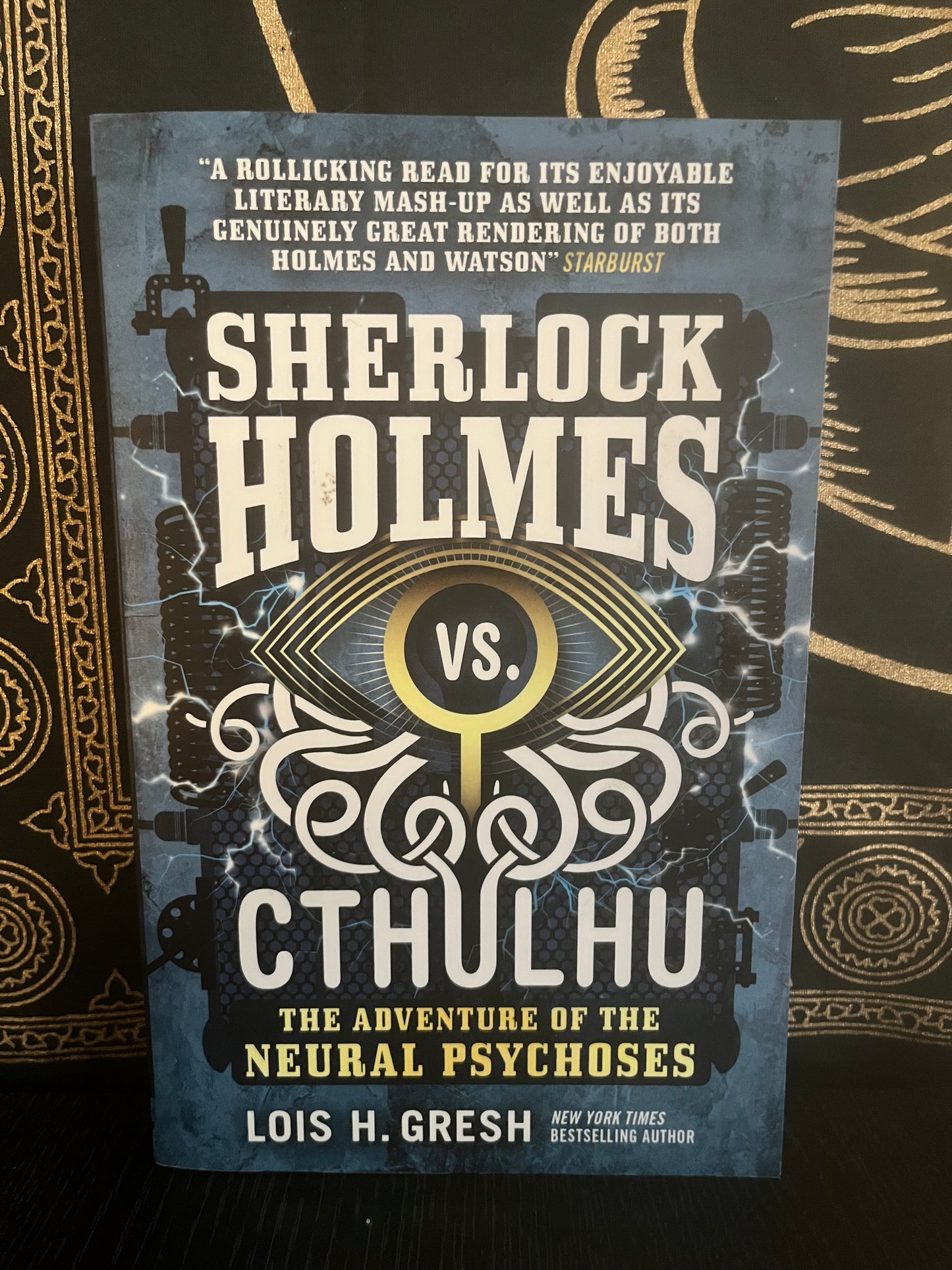 Sherlock Holmes Vs Cthulhu: The Adventure of the Neural Psychoses by Lois H. Gresh