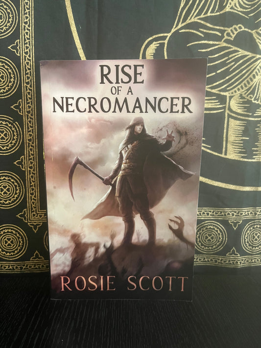 Rise of a Necromancer by Rosie Scott