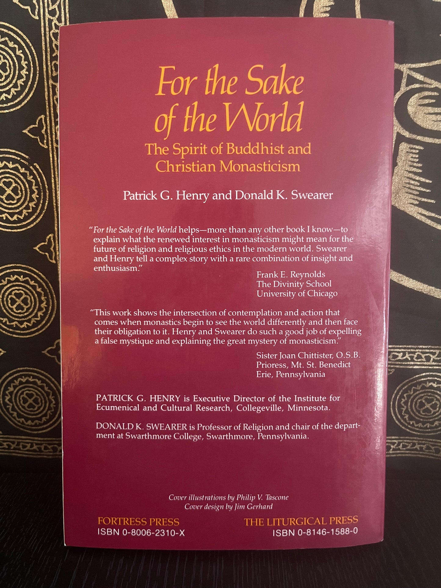 For the Sake of the World: The Spirit of Buddhist and Christian Monasticism by Patrick G. Henry & Donald K. Swearer