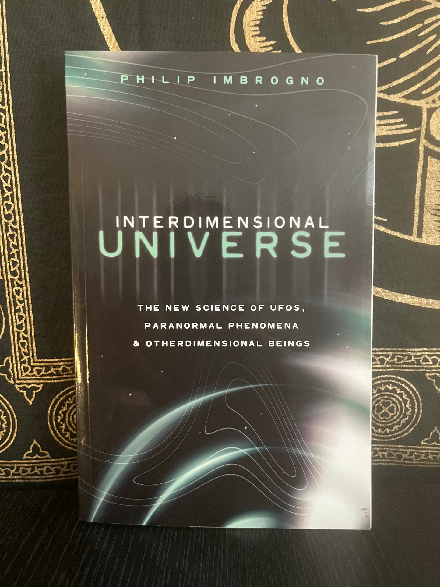 Interdimensional Universe by Philip Imbrogno