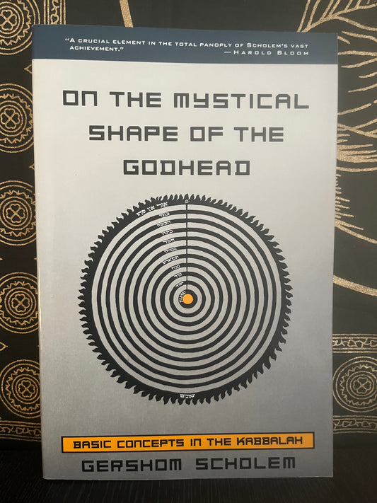 On the Mystical Shape of the Godhead by Gershwin Scholem