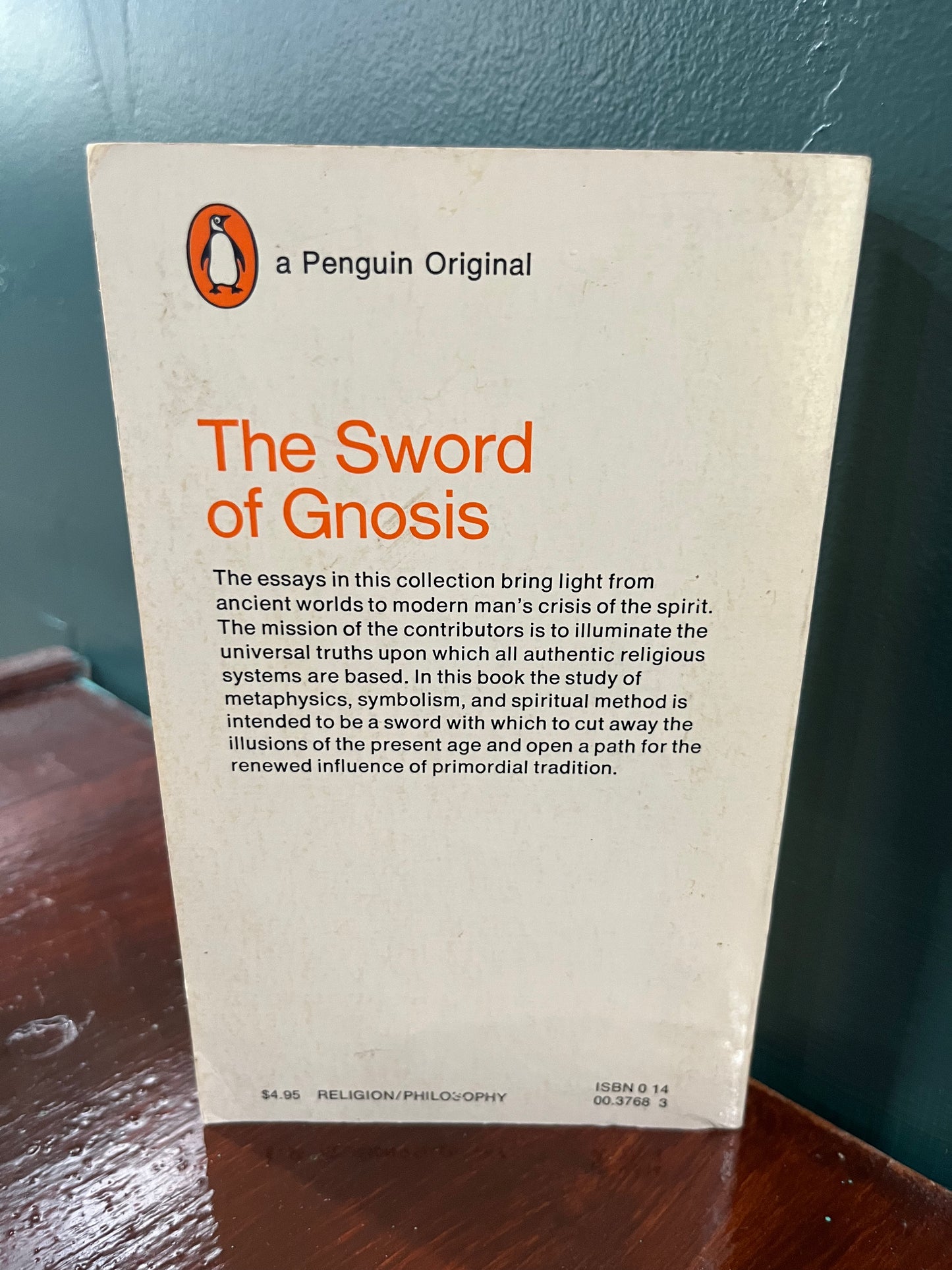 The Sword of Gnosis: Metaphysics, Cosmology, Tradition, Symbolism  (1st Penguin Ed, 1974)
