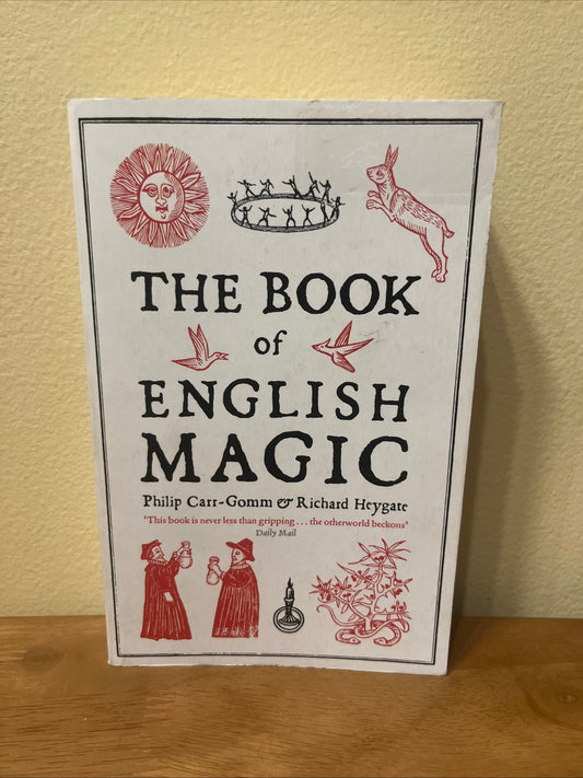 The Book Of English Magic by Philip Carr-Gomm & Richard Heygate