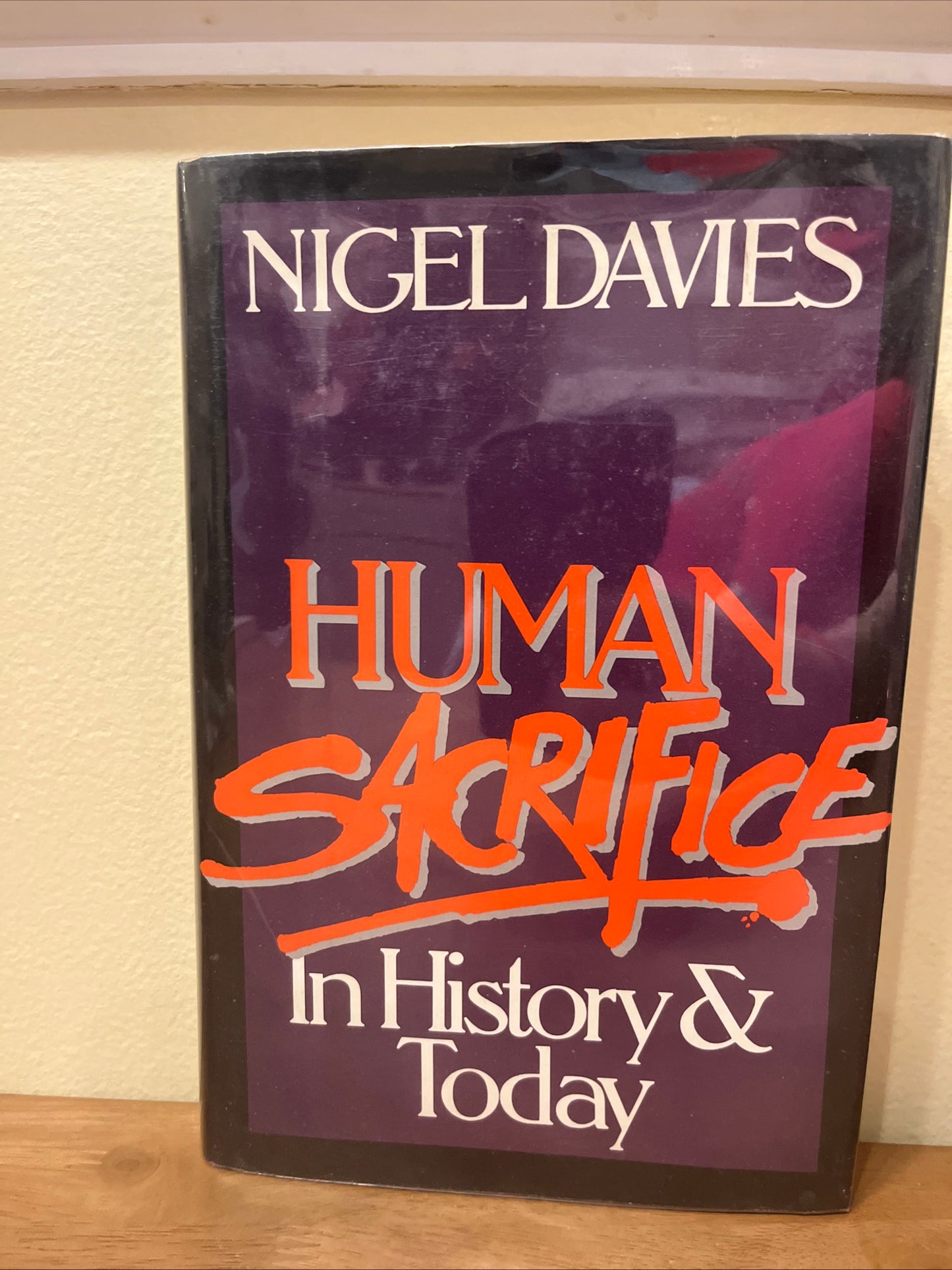 Human Sacrifice : In History and Today by Nigel Davies First Edition