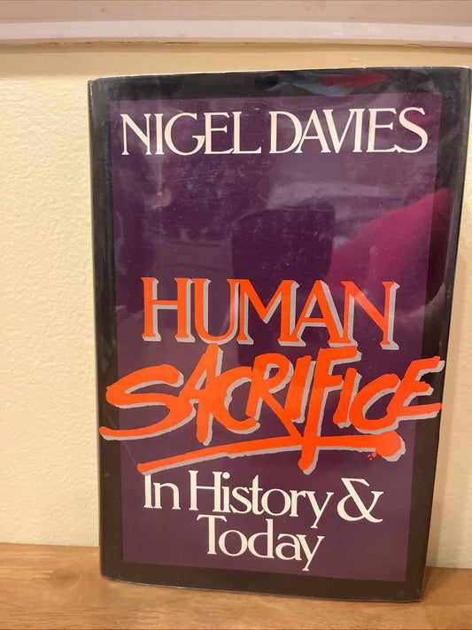 Human Sacrifice : In History and Today by Nigel Davies First Edition